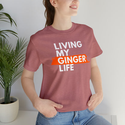 Ginger Life T-shirt