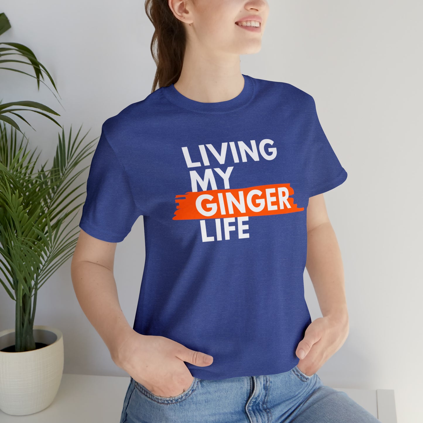 Ginger Life T-shirt