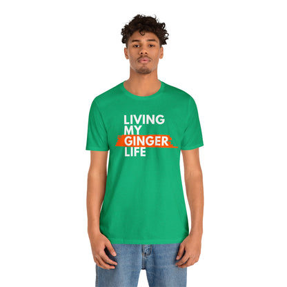 Ginger Life T-shirt