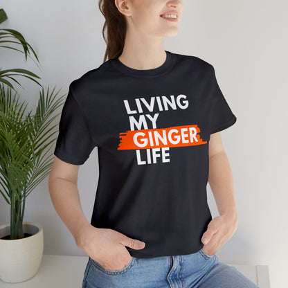 Ginger Life T-shirt