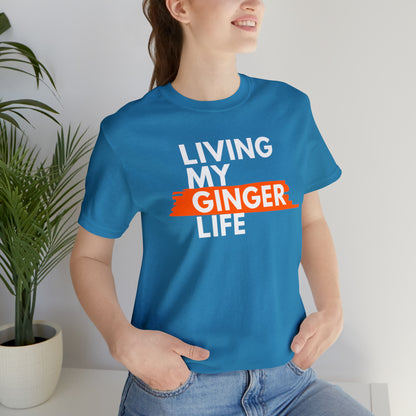 Ginger Life T-shirt