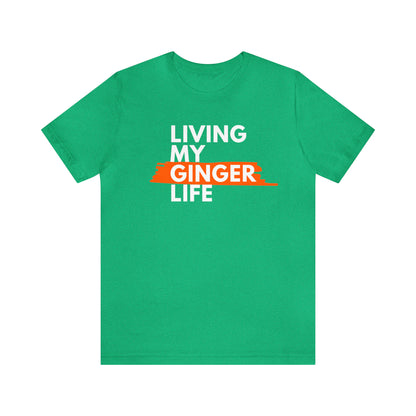 Ginger Life T-shirt