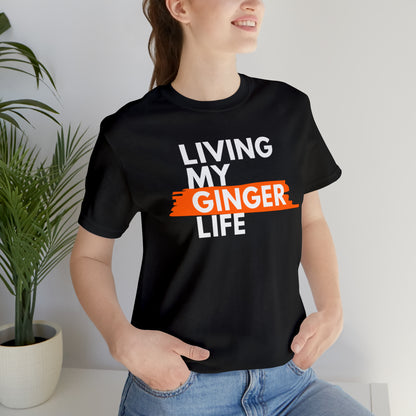 Ginger Life T-shirt