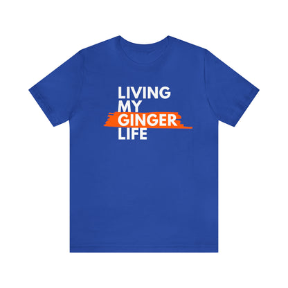 Ginger Life T-shirt