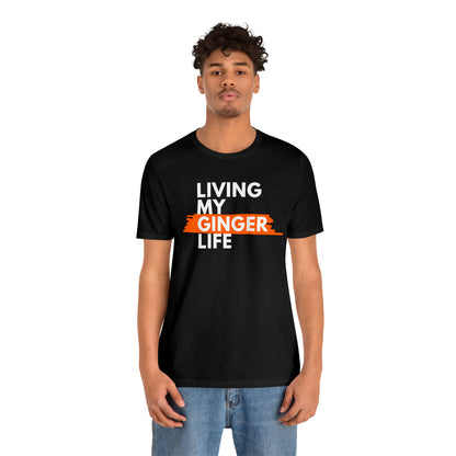 Ginger Life T-shirt